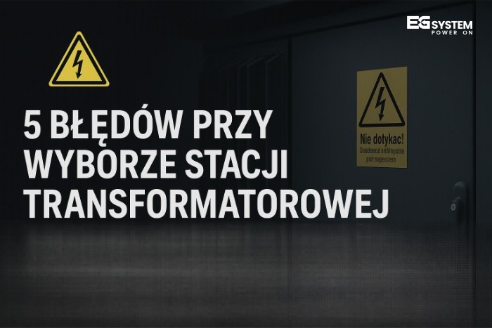Kosztowne błędy przy wyborze stacji transformatorowej SN/nn