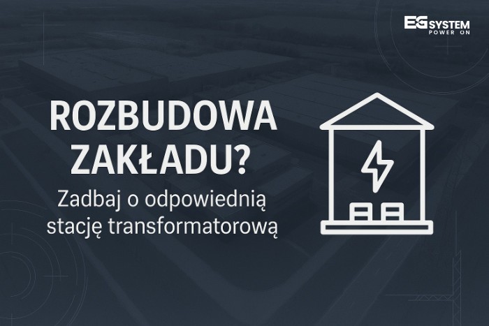 Audyt stacji transformatorowej przed rozbudową zakładu EG System